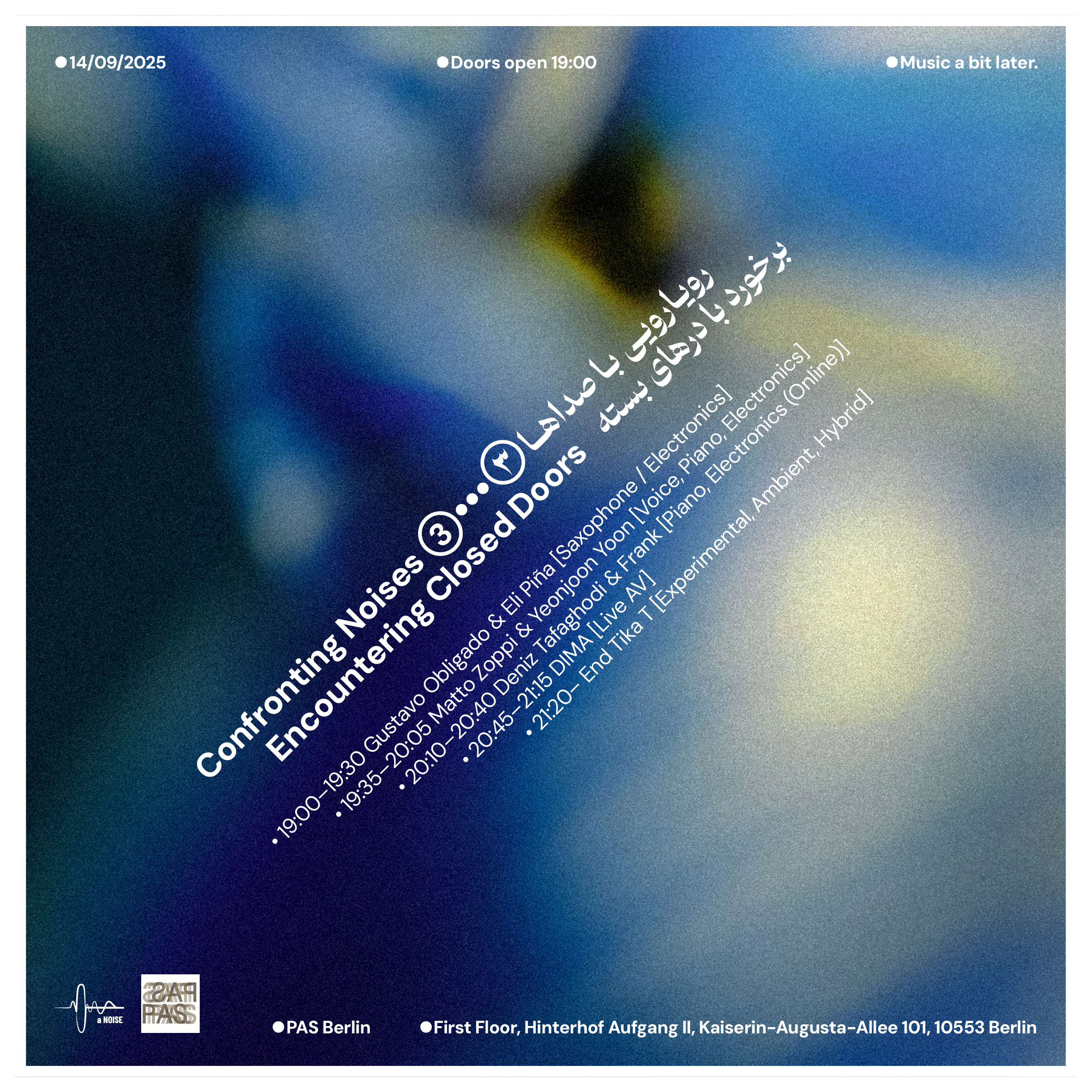 Poster for Confronting Noises #3: Encountering Closed Doors at PAS Berlin on September 14, 2025, featuring performances by Gustavo Obligado & Eli Piña, Matto Zoppi & Yeonjoon Yoon, Deniz Tafaghodi & Frank, DIMA, and Tika T. Designed by ShirinSheybanizade (Cubic Gradient).