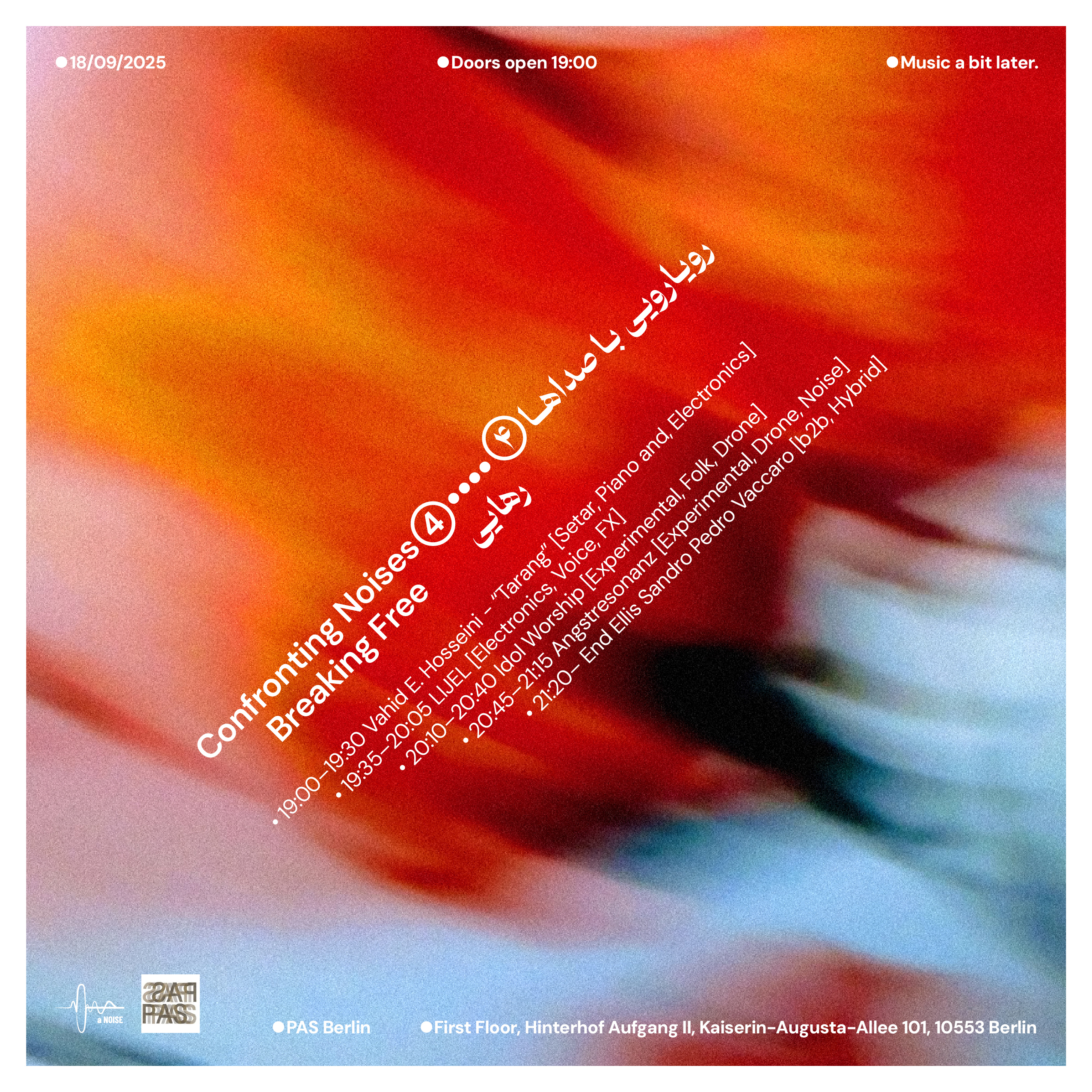 Poster for Confronting Noises #4: Breaking Free at PAS Berlin on September 18, 2025, featuring performances by Vahid E. Hosseini, LIJEL, Idol Worship, Angstresonanz, and a B2B DJ set by Ellis Sandro & Pedro Vaccaro. Designed by Shirin Sheybanizade (Cubic Gradient).